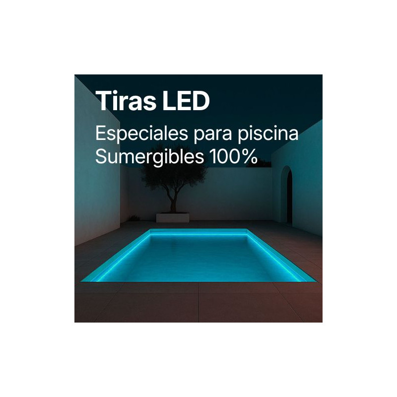 Tiras LED especiales para piscinas. Sumergibles 100% IP68