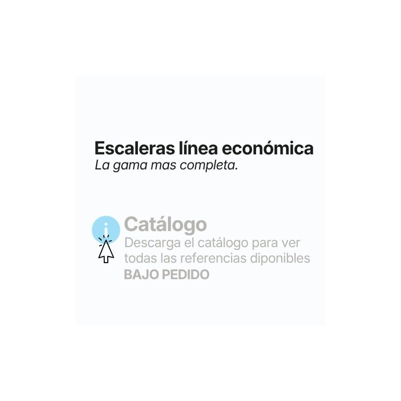 ESCALERAS ECONÓMICAS Descargue el catálogo para ver todas las referencias