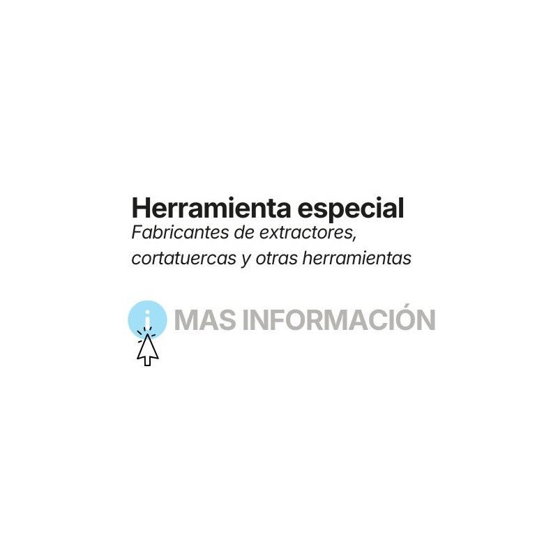 Extractores, cortatuercas y otras herramientas especiales.