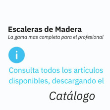ESCALERAS DE MADERA Descargue el catálogo para ver todas las referencias