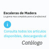 ESCALERAS DE MADERA Descargue el catálogo para ver todas las referencias