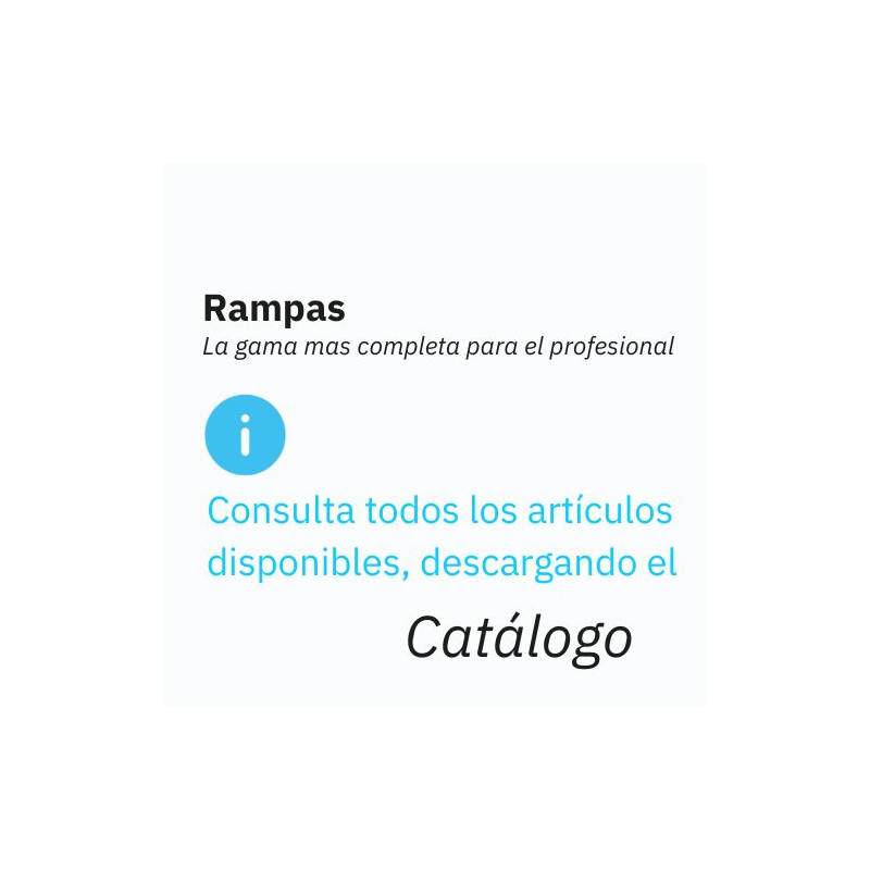 RAMPAS Descargue el catálogo para ver todas las referencias