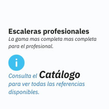 ESCALERAS PROFESIONALES Descargue el catálogo para ver todas las referencias
