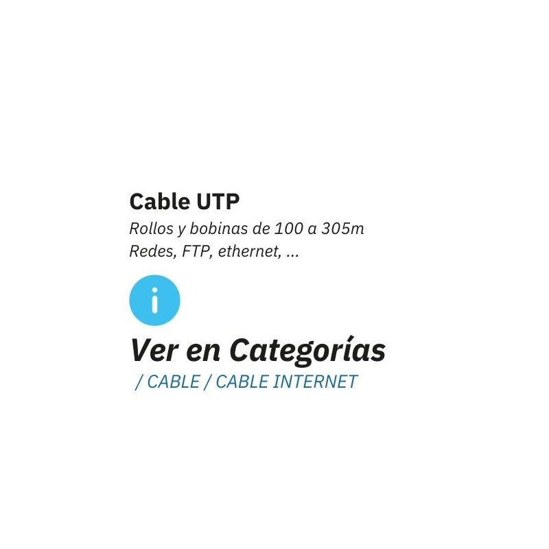 Cable UTP, para redes informáticas en bobina de 100 a 305m